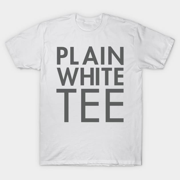 Plain White Tee T-Shirt by kascreativity